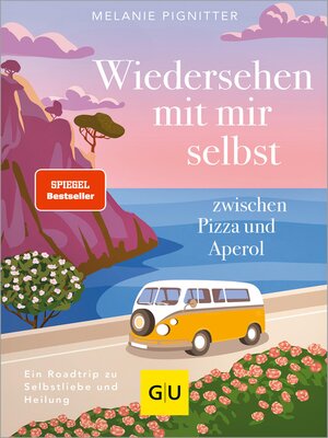 cover image of Wiedersehen mit mir selbst zwischen Pizza und Aperol